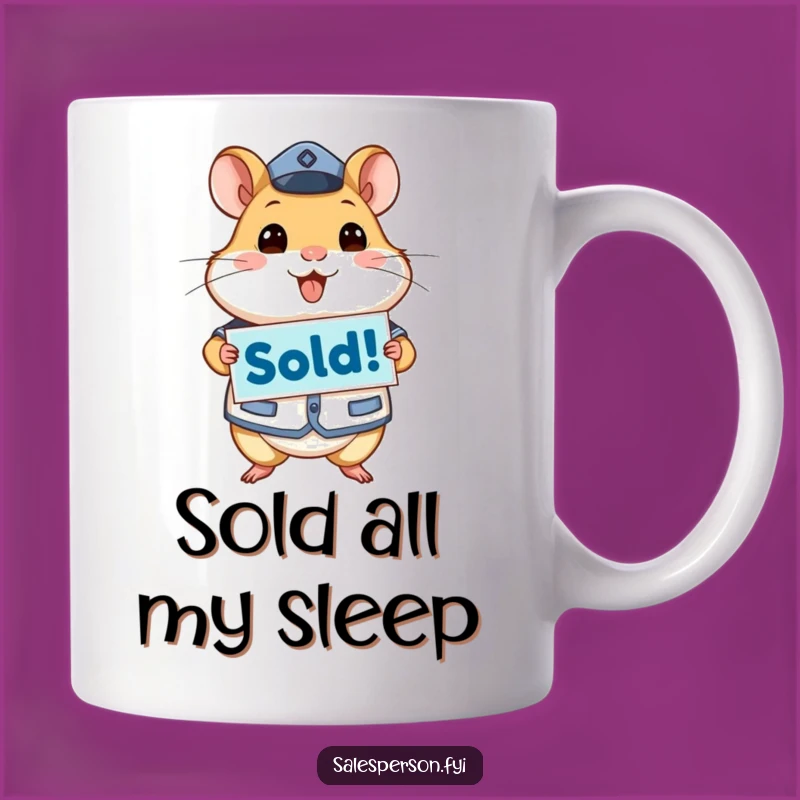 Funny Hamster Mug, Energetic Sold! Sign Gift for Realtors and Sellers