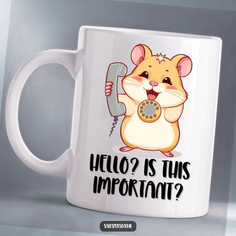Funny hamster mug with a curious expression, holding a ringing telephone to its ear, ready for a hilarious conversation.