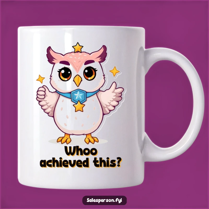 Funny Proud Owl Mug, Wise Badge Star Gift for Achievers and Leaders