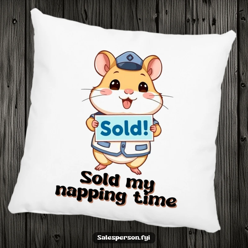 Funny pillow designed with an energetic hamster in uniform holding a 'Sold!' sign, bringing comfort and a sense of accomplishment.