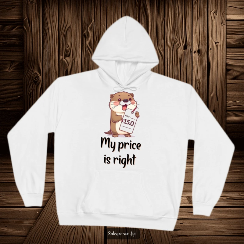 Funny otter hoodie design, featuring a bubbly otter with a huge price tag, perfect for humorous, cozy wear.