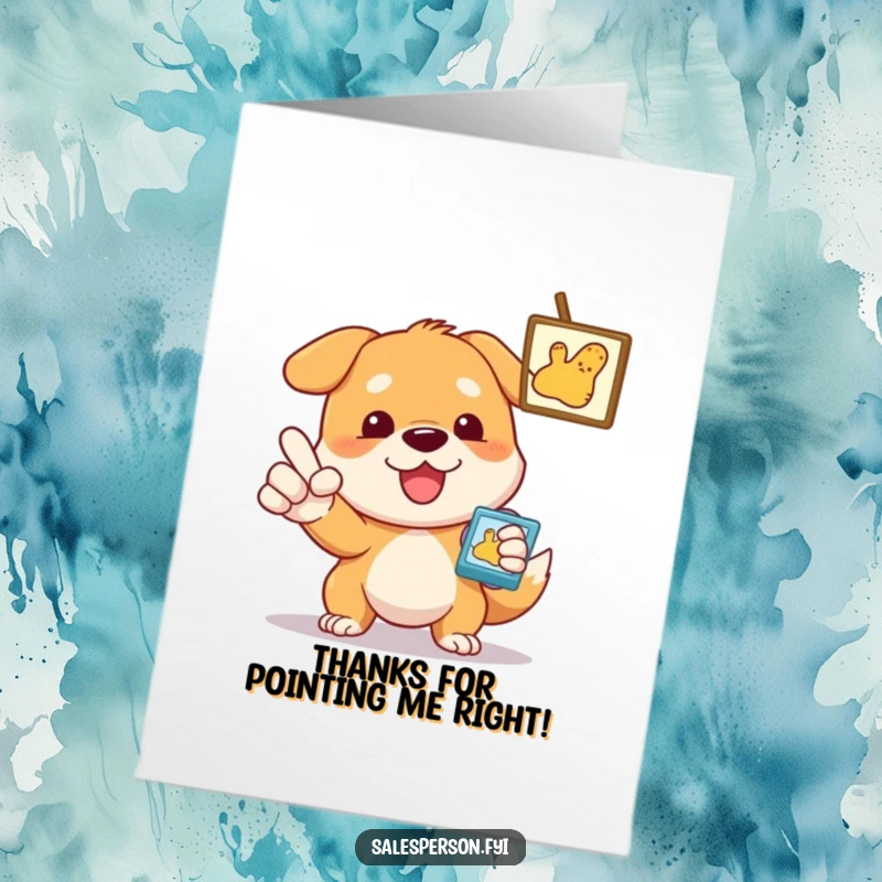 Funny Free Printable Thank You Card: Loyal dog enthusiastically gesturing towards something, conveying sincere thanks.