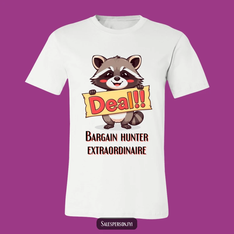 Funny Raccoon T-Shirt, Colorful Deal! Banner Tee for Shoppers, Gift